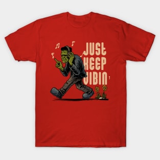 Just Keep Vibin' T-Shirt